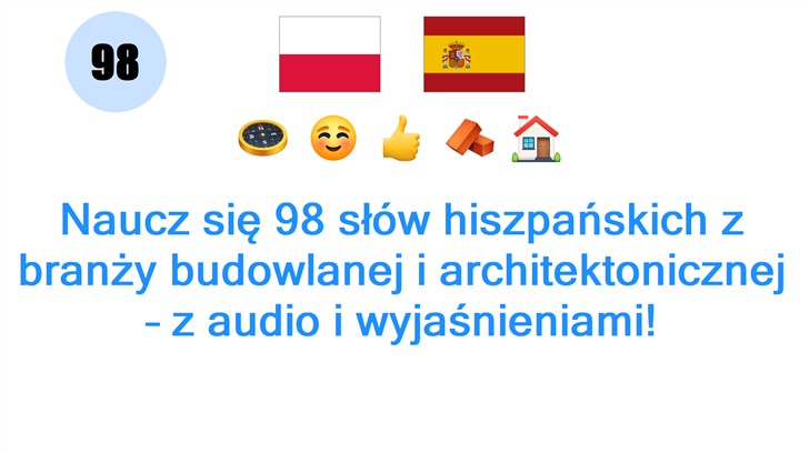 Naucz się 98 słów hiszpańskich z branży budowlanej i architektonicznej – z audio i wyjaśnieniami!